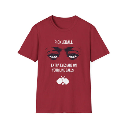 Extra Eyes Are On Your Line Calls T-Shirt | Pickleball