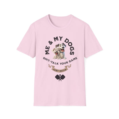 Me and My Dogs T-Shirt | Pickleball