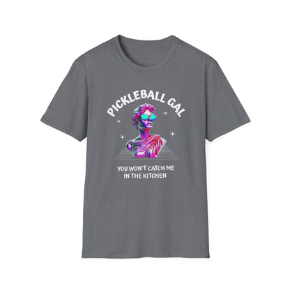 You Won't Catch Me in the Kitchen | Funny Pickleball T-Shirt