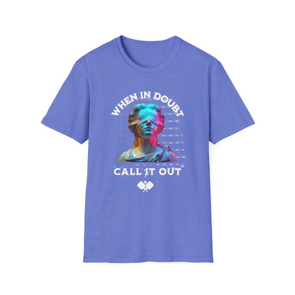 When In Doubt Call It Out | Funny Pickleball T-Shirt