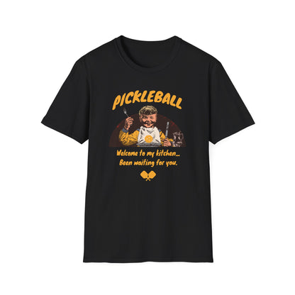 Welcome to My Kitchen | Funny Pickleball T-Shirt