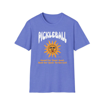 Good for Your Soul, Bad for Your To-do List T-Shirt | Pickleball