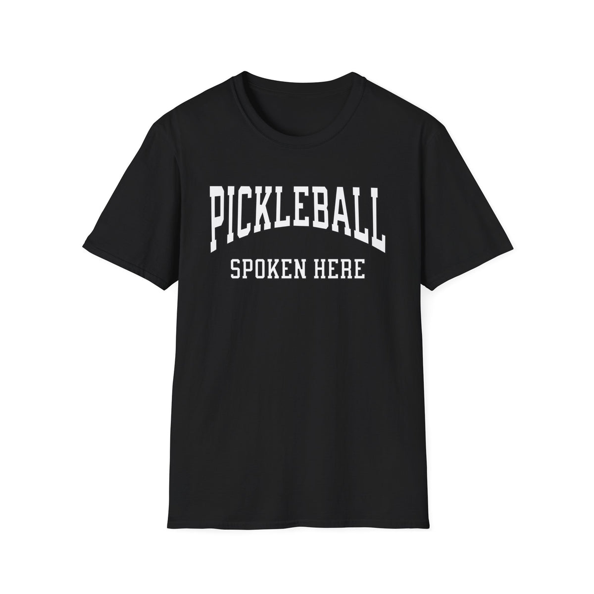 Pickleball Spoken Here T-Shirt | Pickleball