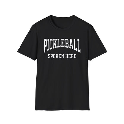 Pickleball Spoken Here T-Shirt | Pickleball