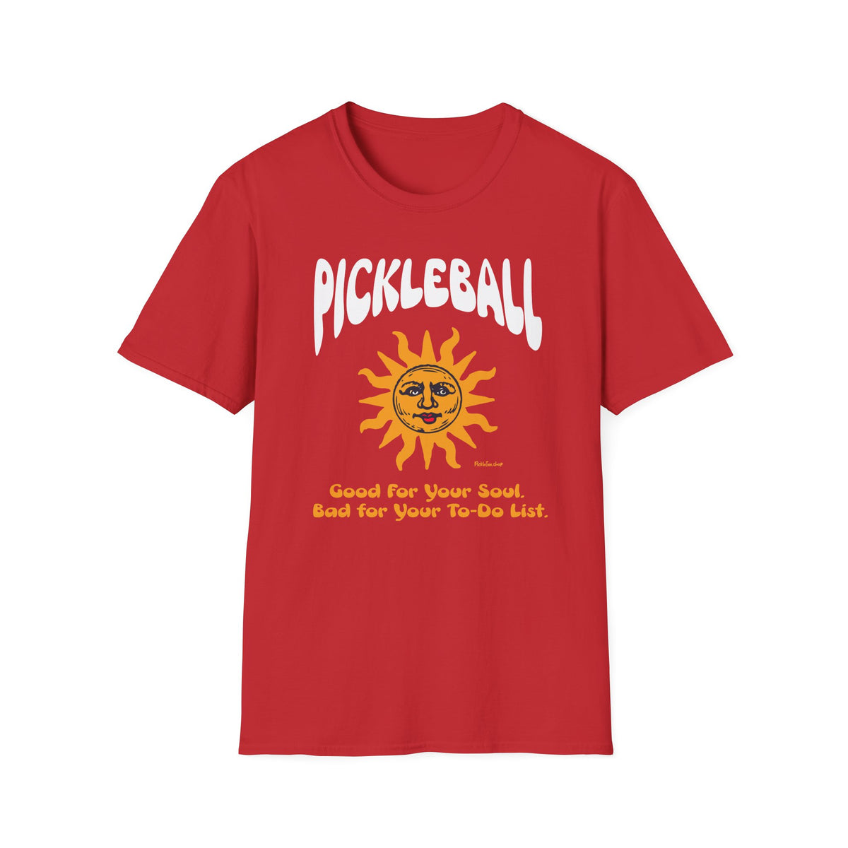 Good for Your Soul, Bad for Your To-do List T-Shirt | Pickleball