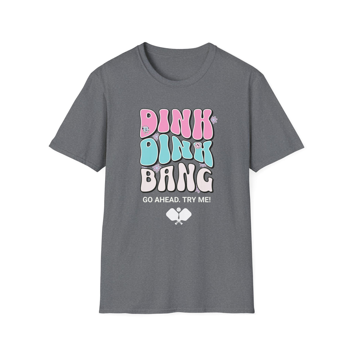 Dink Dink Bang T-Shirt | Pickleball