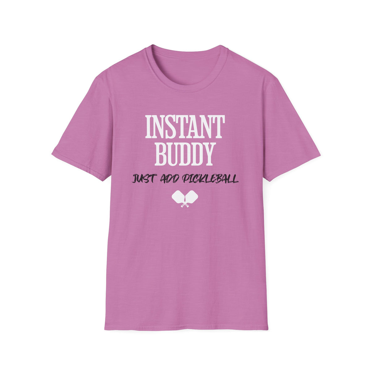 Instant Buddy Just Add Pickleball T-Shirt | Pickleball