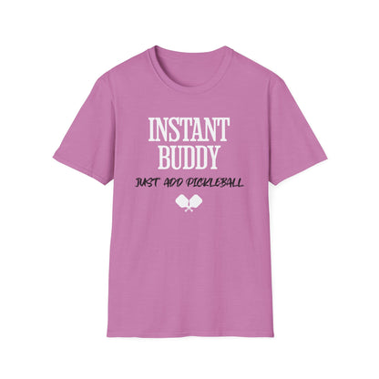 Instant Buddy Just Add Pickleball T-Shirt | Pickleball