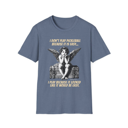 It Looked Like It Would Be Easy | Funny Pickleball T-Shirt