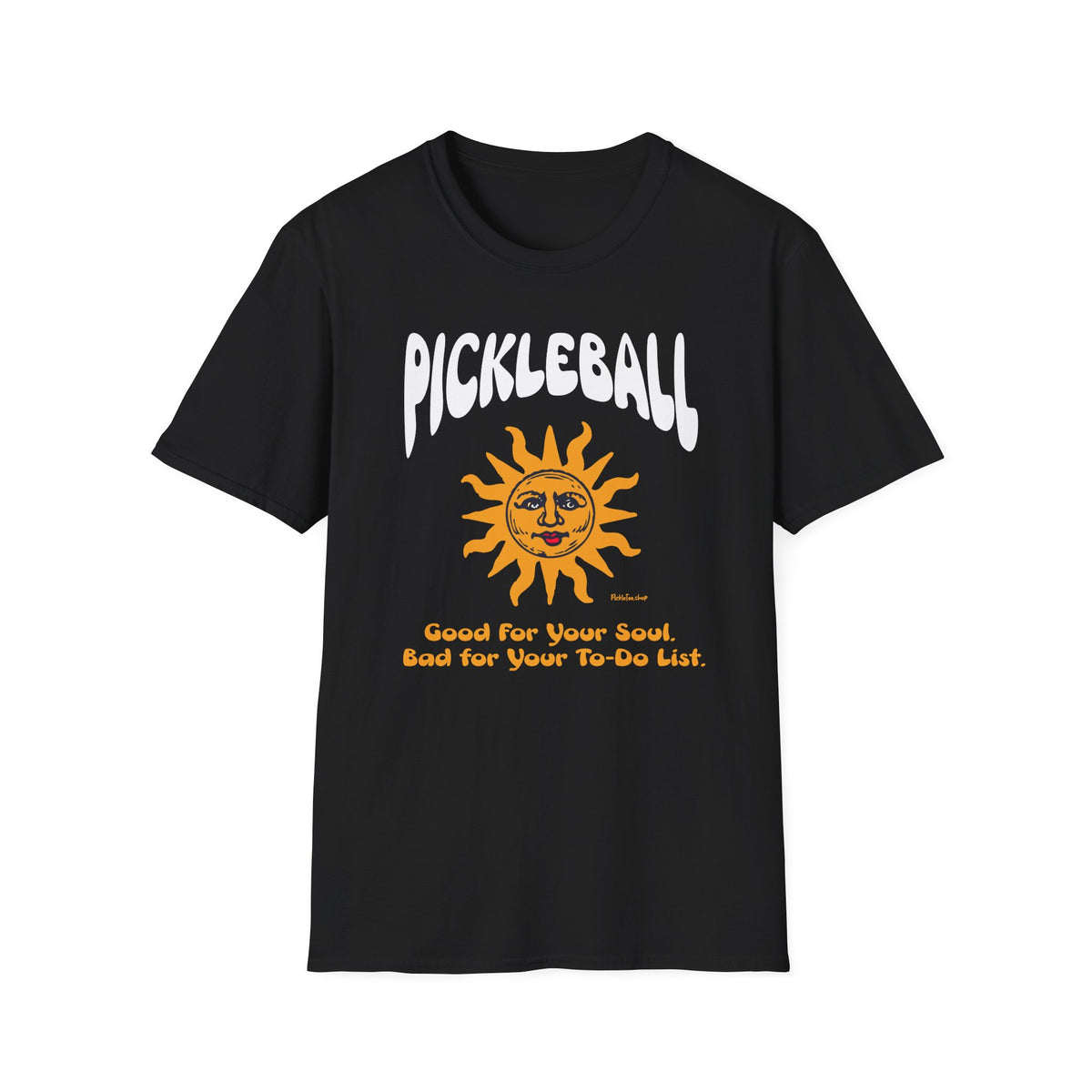 Good for Your Soul, Bad for Your To-do List T-Shirt | Pickleball