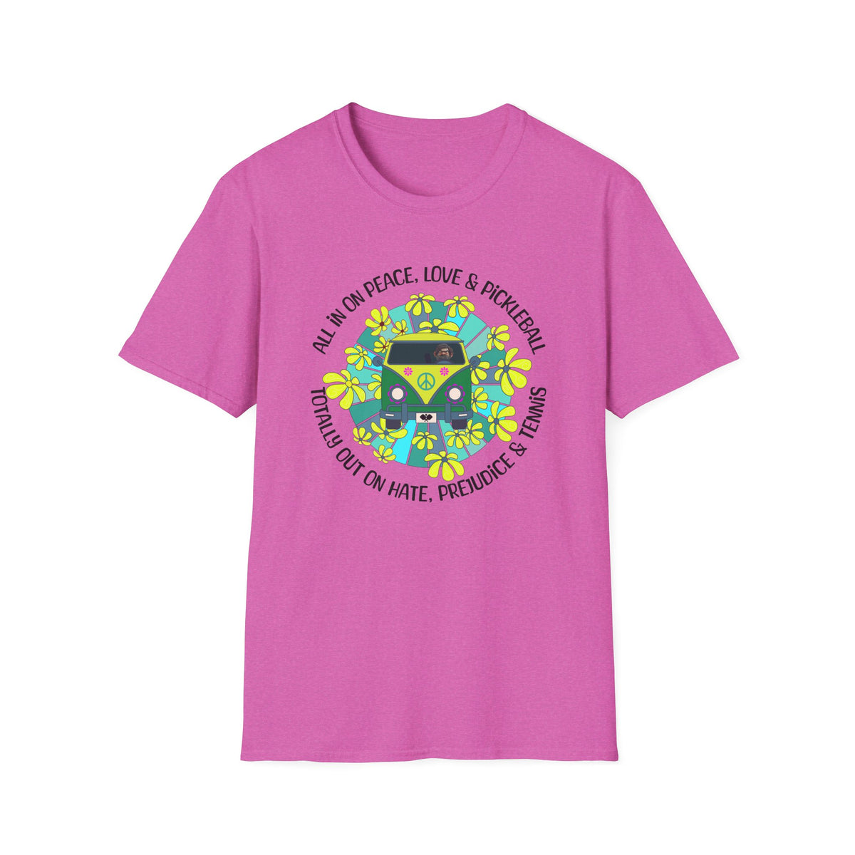 Totally out on hate, prejudice and tennis T-Shirt | Pickleball