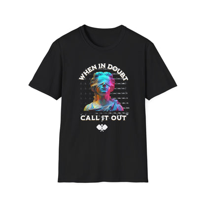 When In Doubt Call It Out | Funny Pickleball T-Shirt