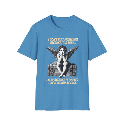 It Looked Like It Would Be Easy | Funny Pickleball T-Shirt