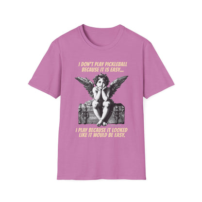 It Looked Like It Would Be Easy | Funny Pickleball T-Shirt