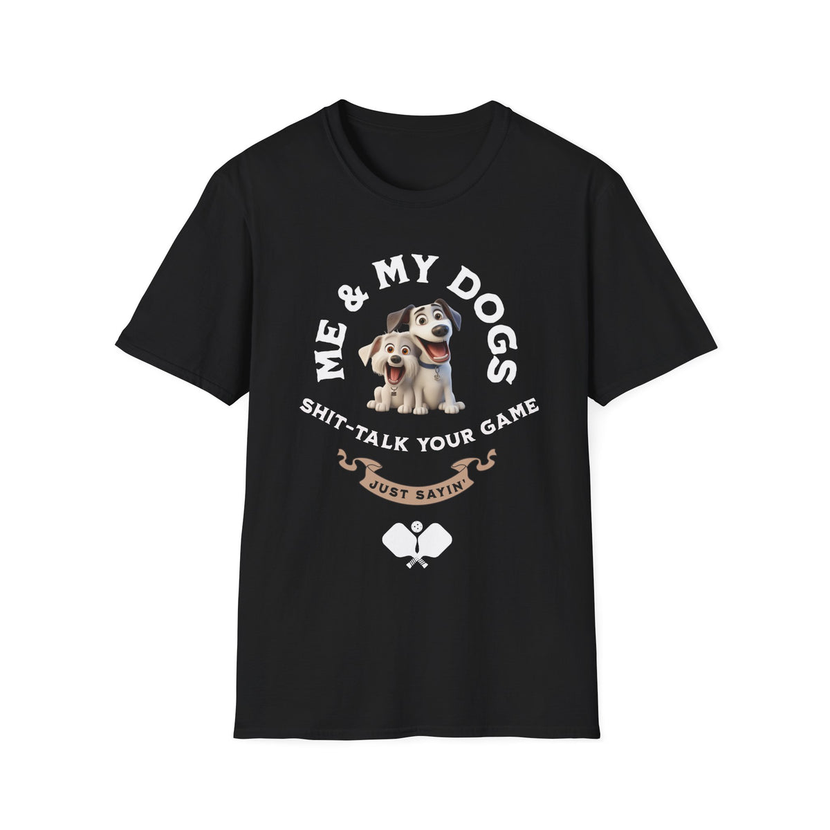 Me and My Dogs T-Shirt | Pickleball