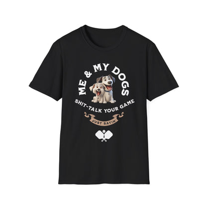 Me and My Dogs T-Shirt | Pickleball