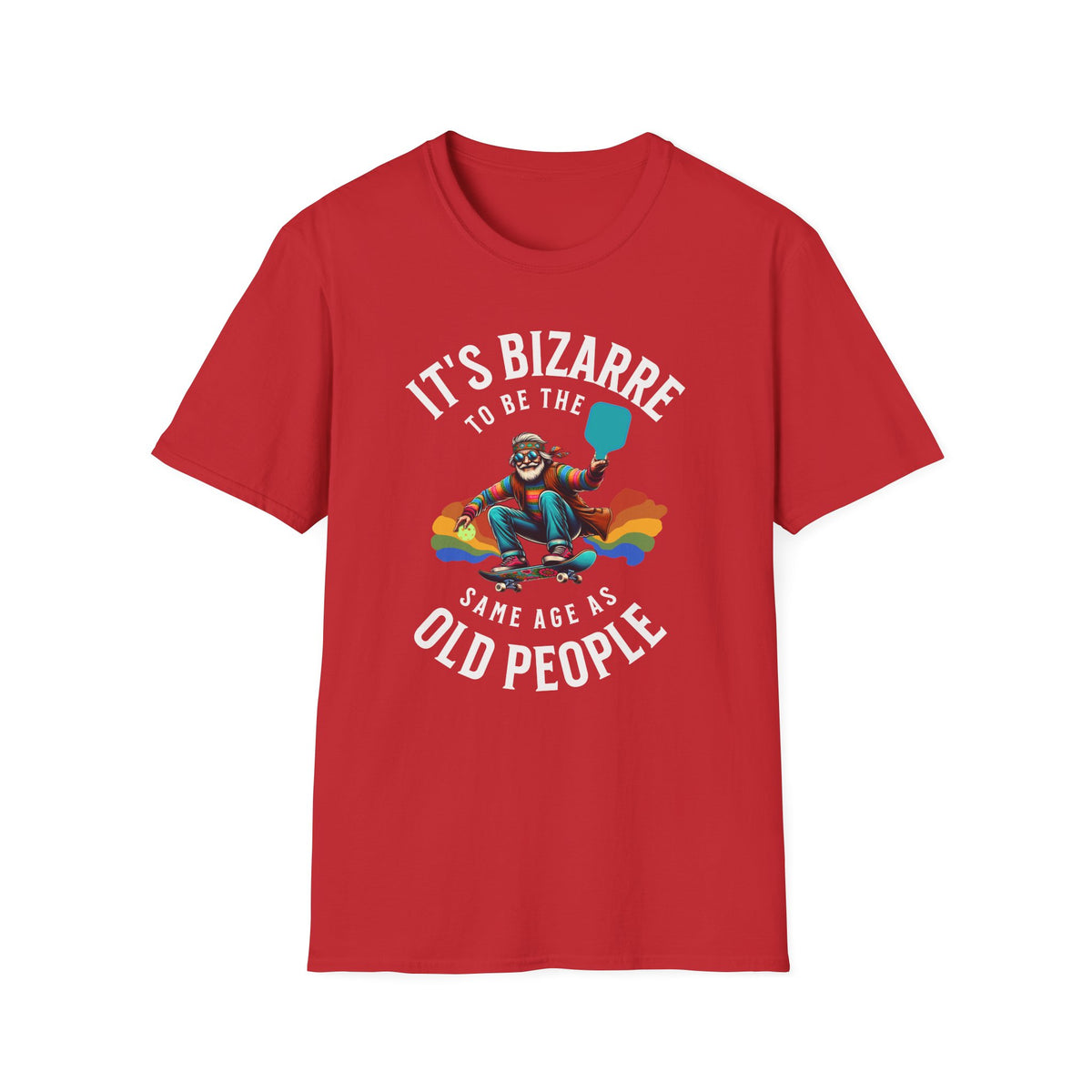 Bizarre to Be the Same Age as Old People | Funny Pickleball T-Shirt