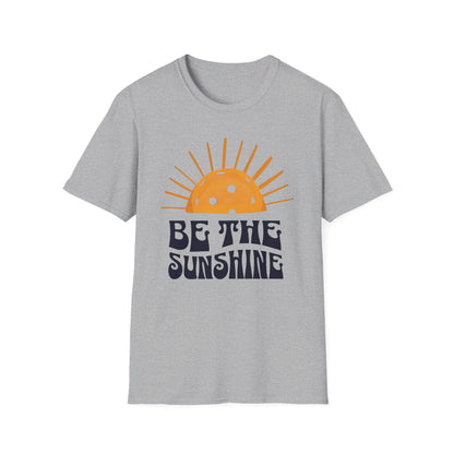 Be the Sunshine | Pickleball T-Shirt