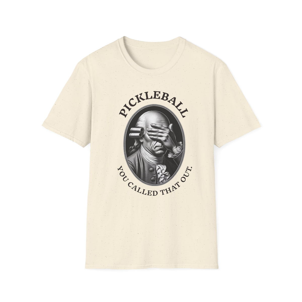 You Called THAT Out T-Shirt | Pickleball