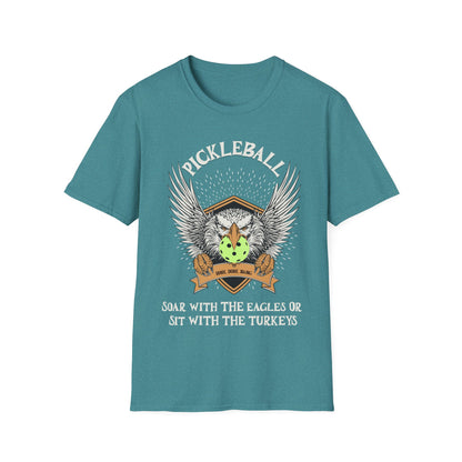 Soar with the Eagles or Sit With Turkeys T-Shirt | Pickleball
