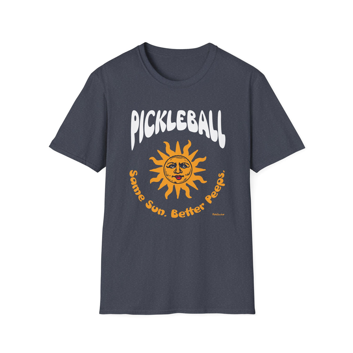 Same Sun. Better Peeps T-Shirt | Pickleball
