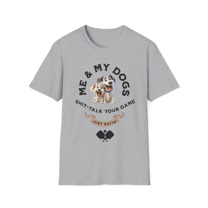 Me and My Dogs T-Shirt | Pickleball