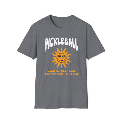 Good for Your Soul, Bad for Your To-do List T-Shirt | Pickleball