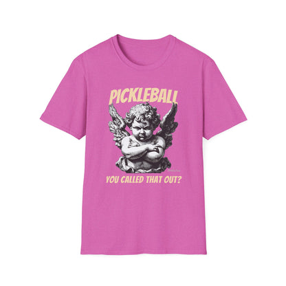 You called that out Cherub T-Shirt | Pickleball