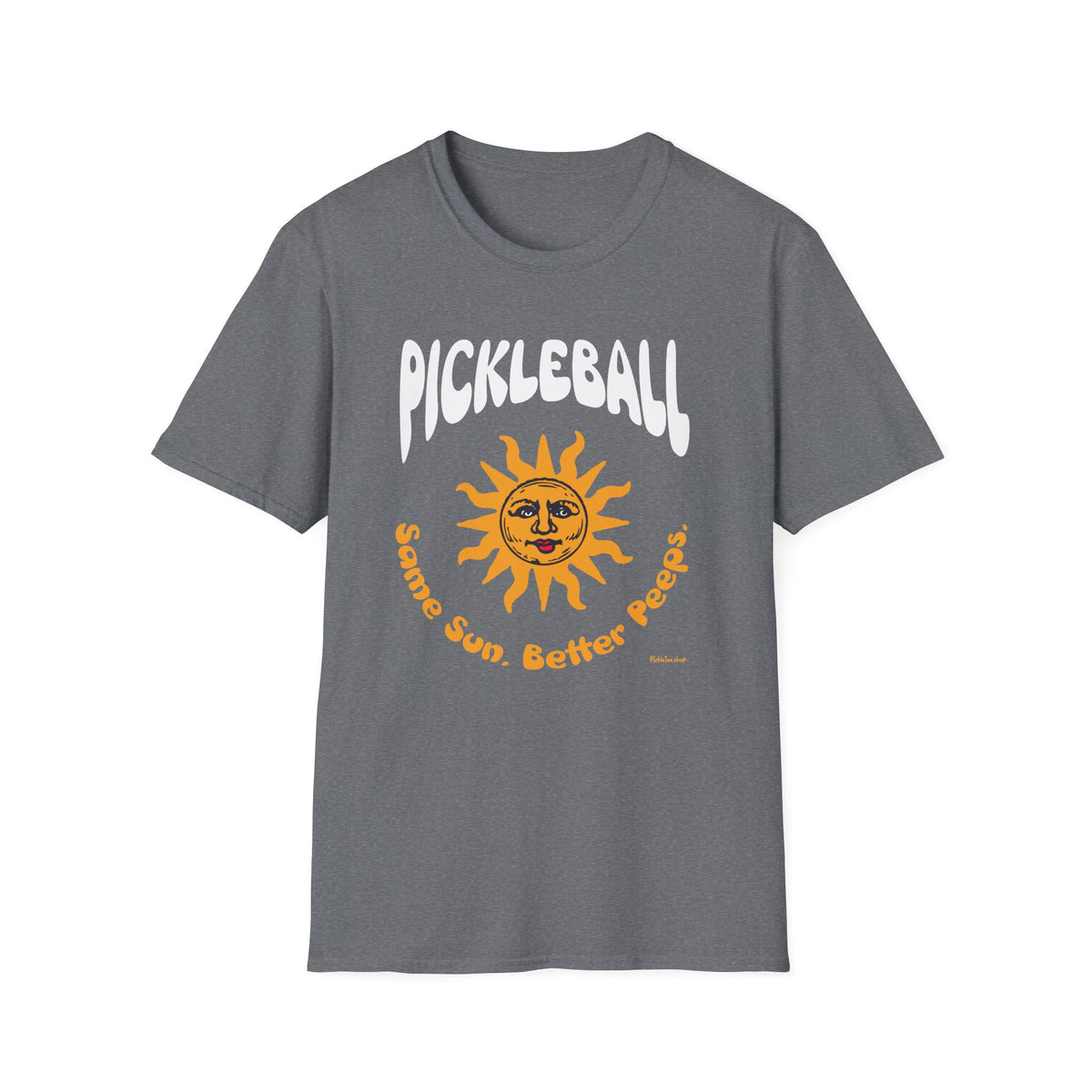 Same Sun. Better Peeps T-Shirt | Pickleball