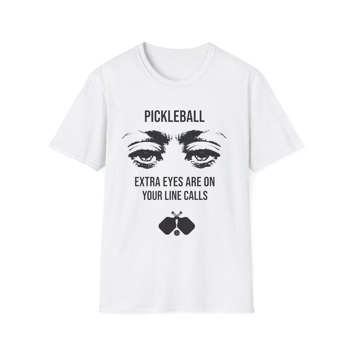 Extra Eyes Are On Your Line Calls T-Shirt | Pickleball