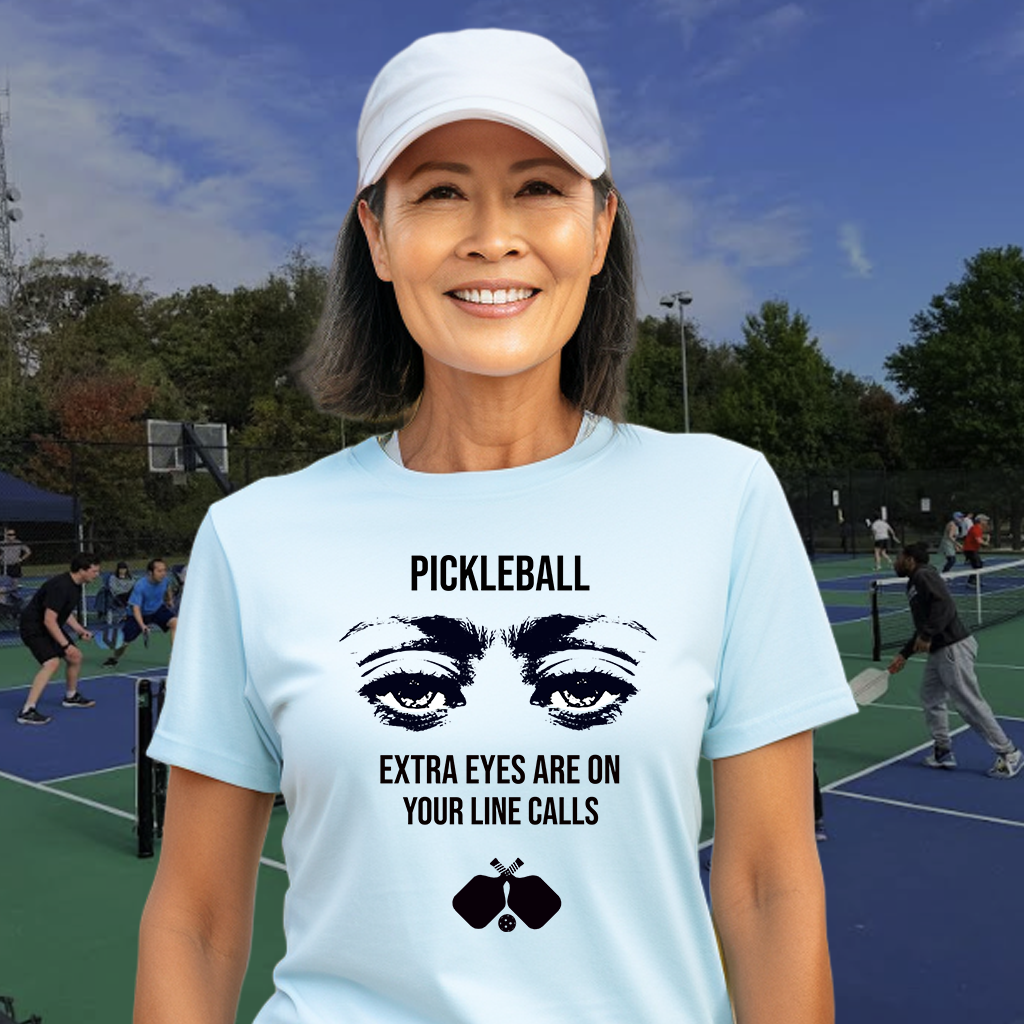 Extra Eyes Are On Your Line Calls T-Shirt | Pickleball