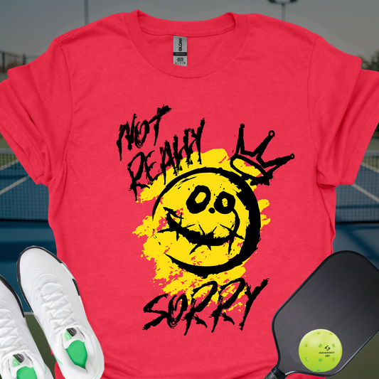 Not Really Sorry | Funny Pickleball T-Shirt