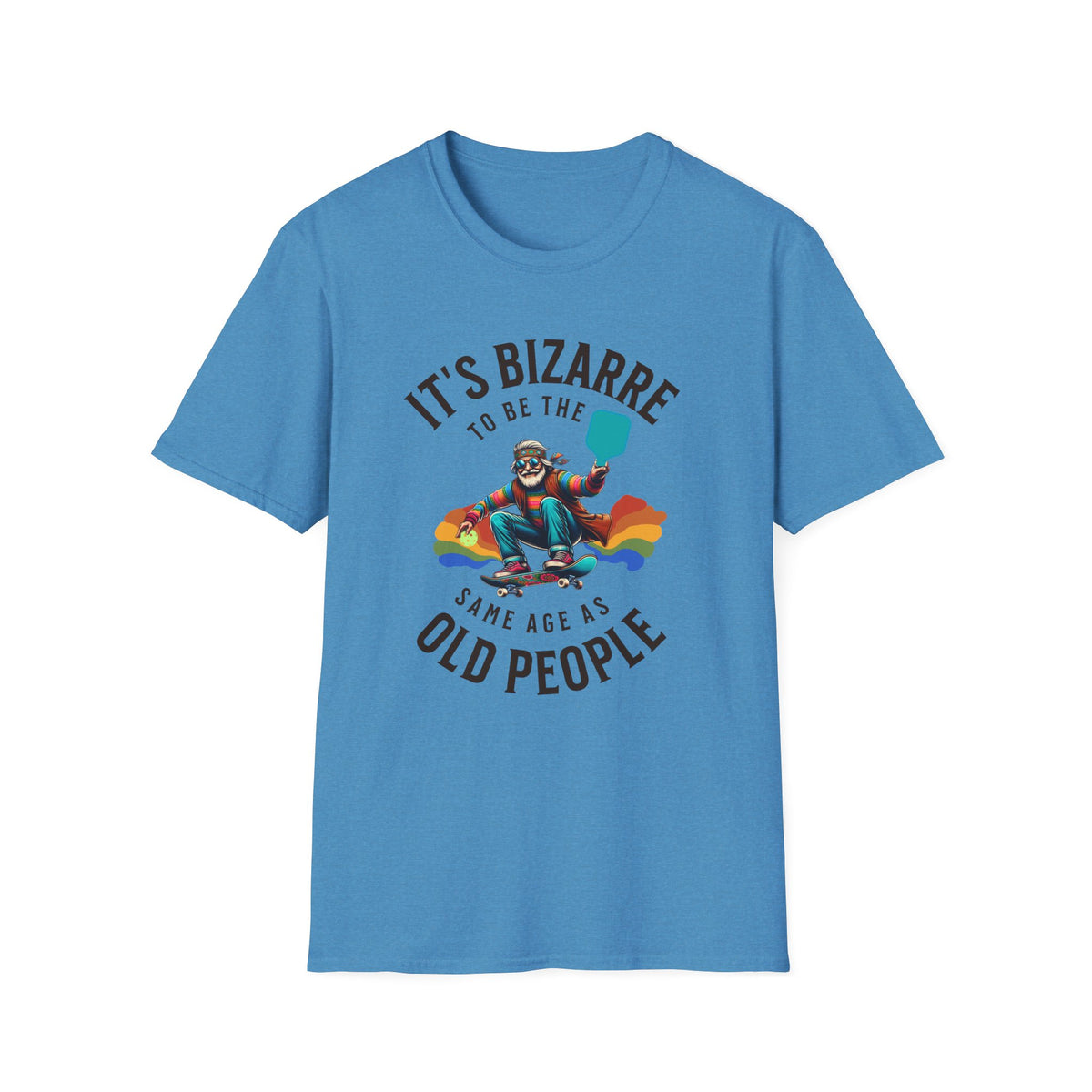 Bizarre to Be the Same Age as Old People | Funny Pickleball T-Shirt