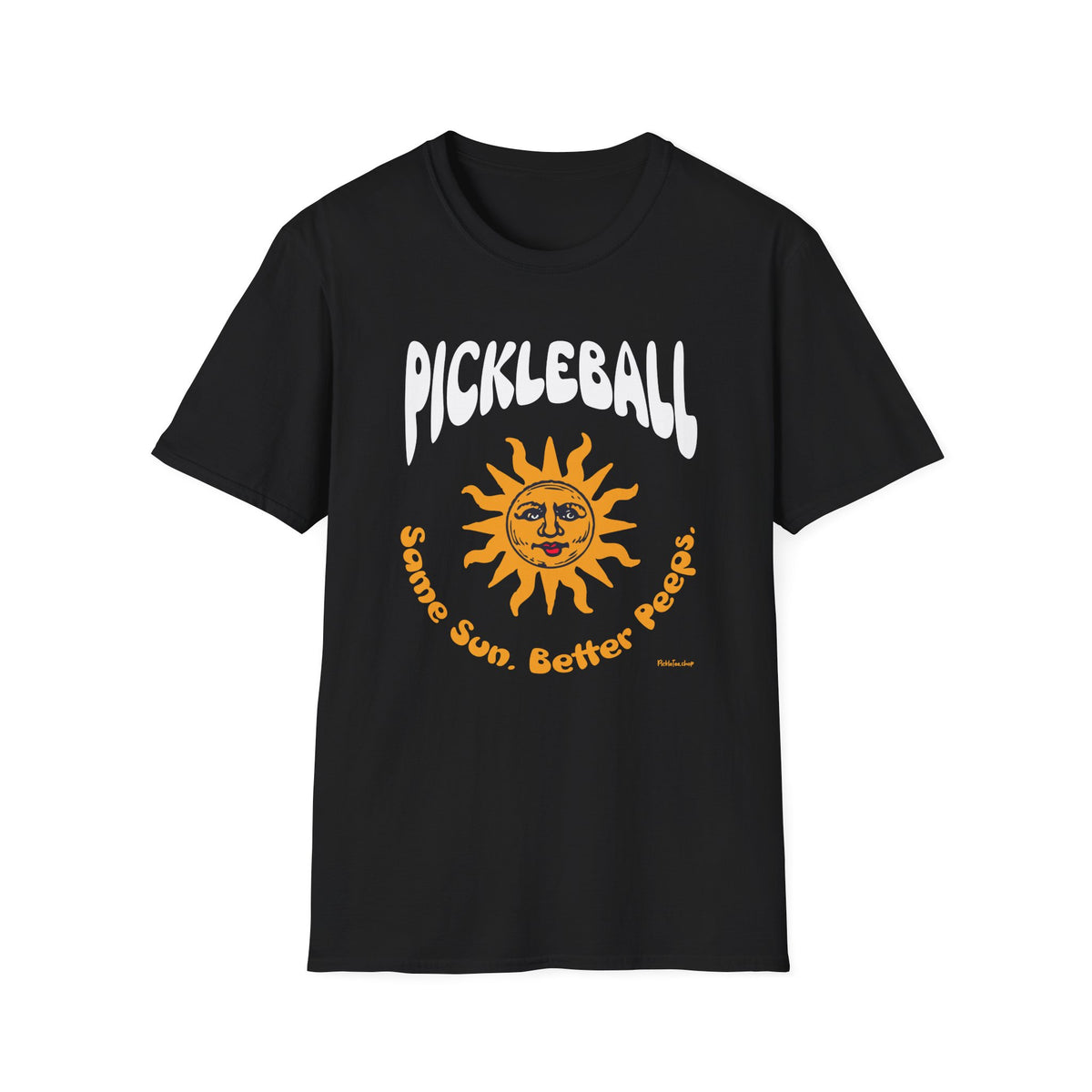Same Sun. Better Peeps T-Shirt | Pickleball
