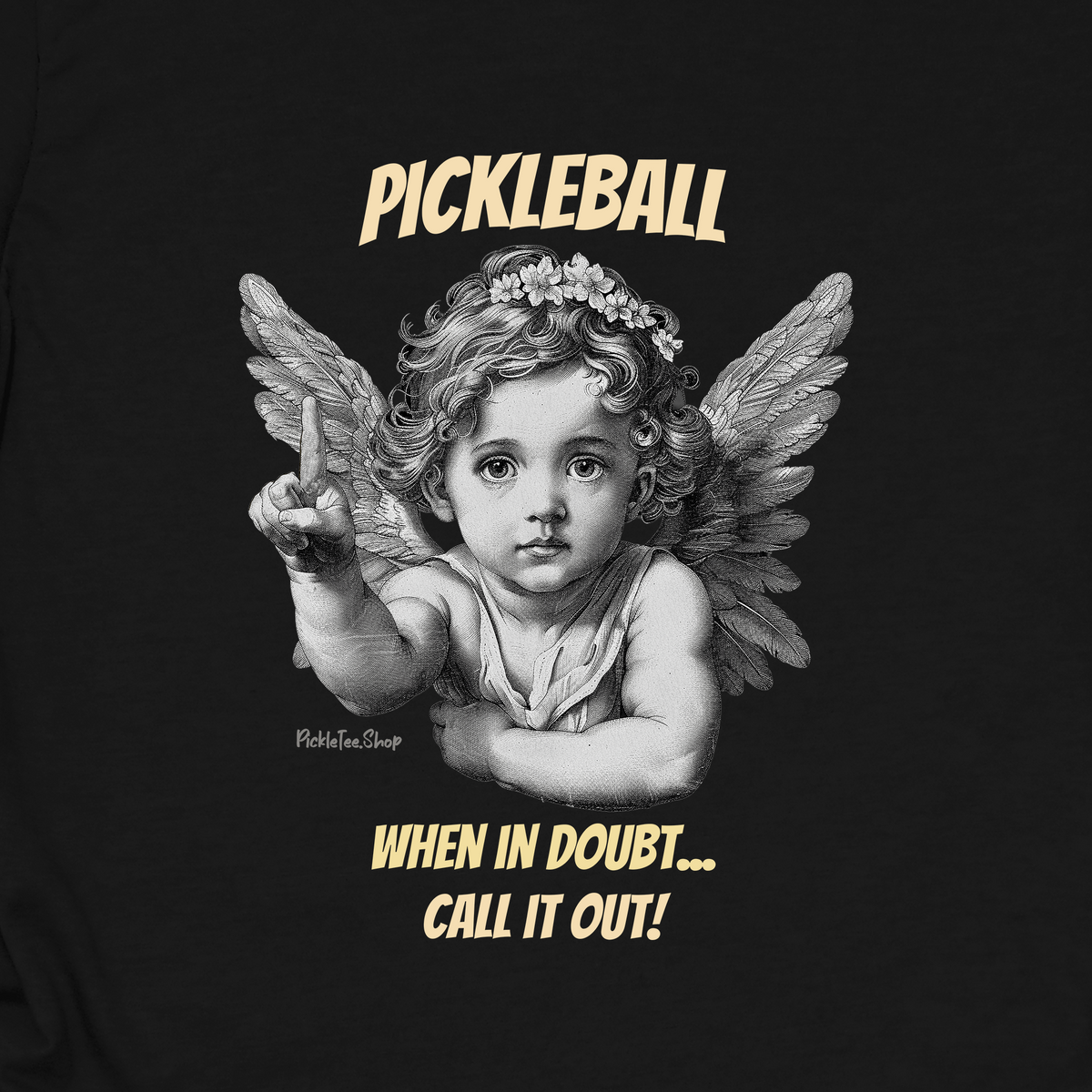 When In Doubt Call It Out | Funny Pickleball T-Shirt