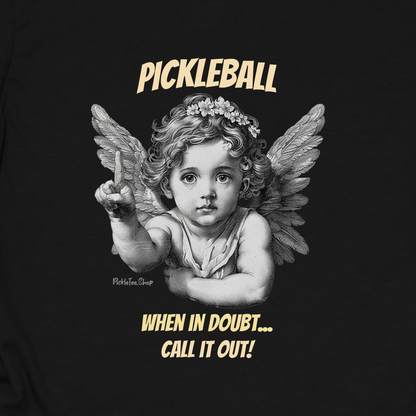 When In Doubt Call It Out | Funny Pickleball T-Shirt
