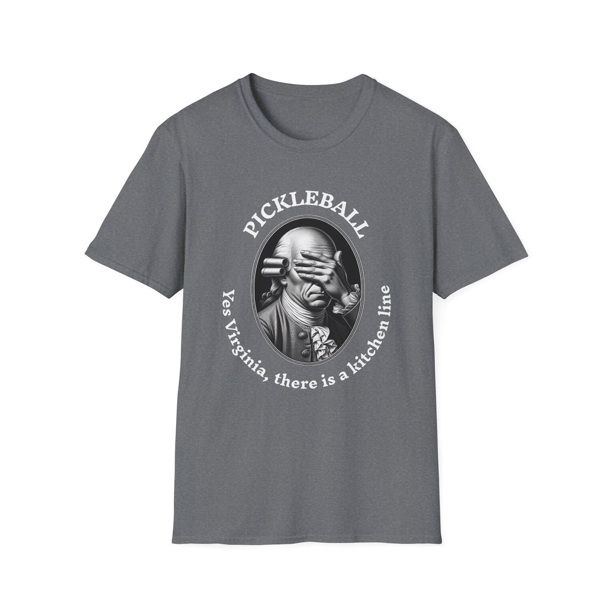 Yes Virginia, there is a kitchen line T-Shirt | Pickleball