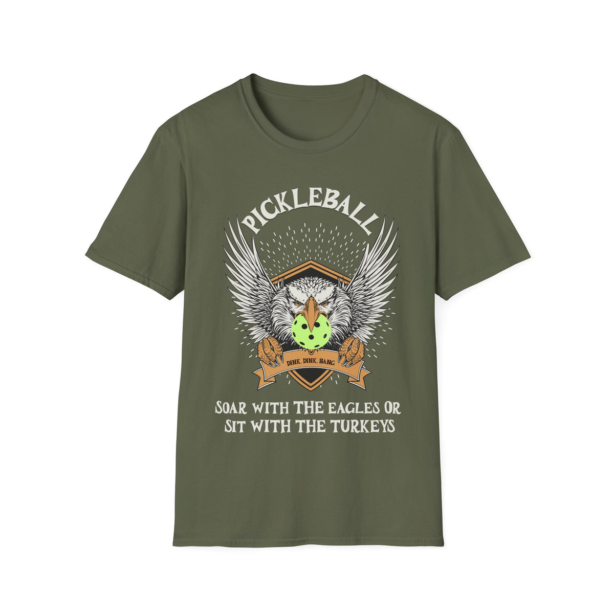 Soar with the Eagles or Sit With Turkeys T-Shirt | Pickleball