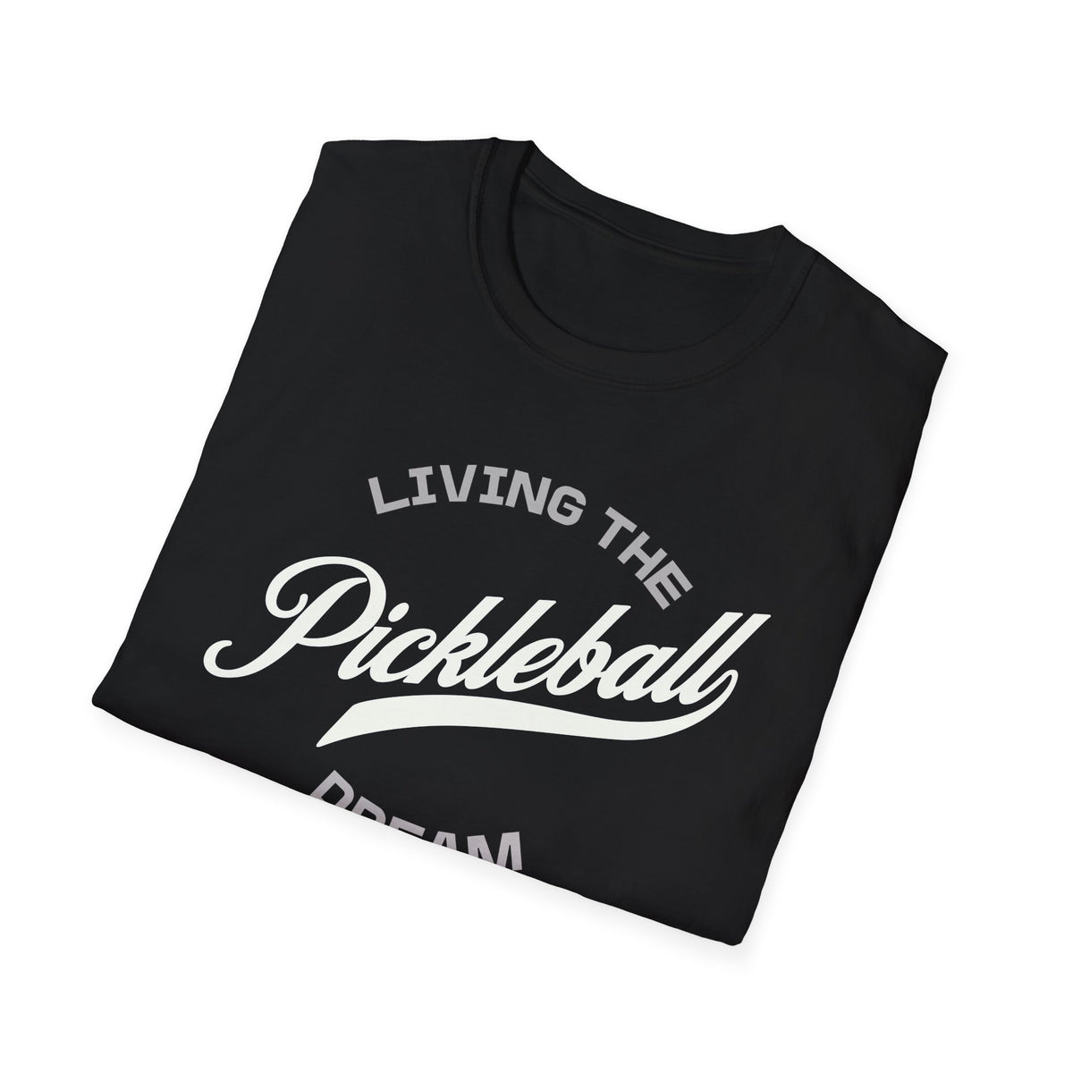 Living the Pickleball Dream Shirt | Pickleball T-Shirt