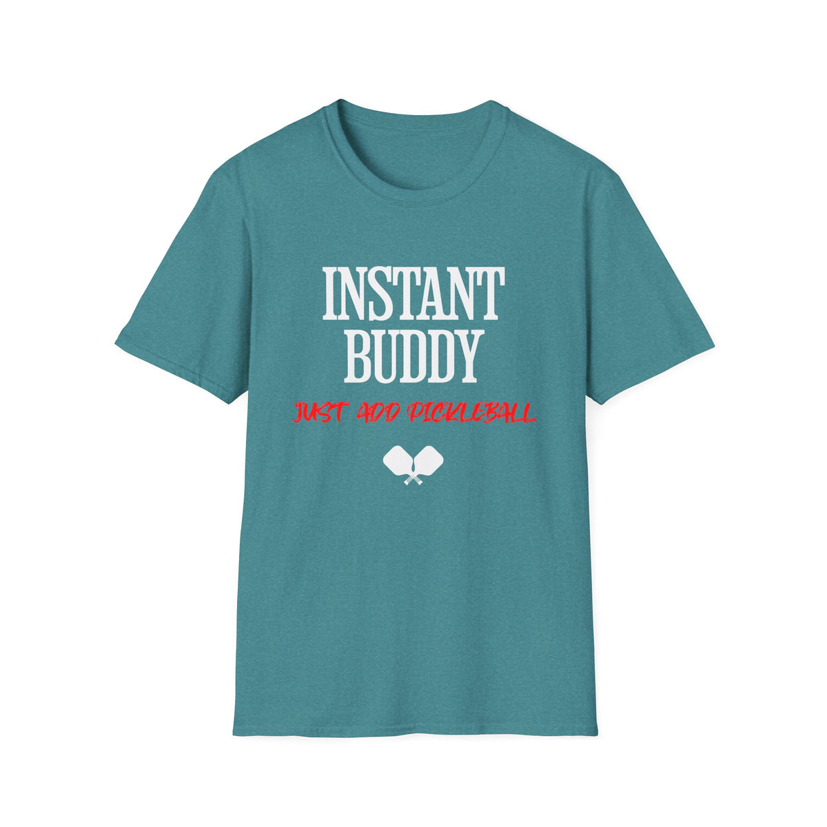 Instant Buddy Just Add Pickleball T-Shirt | Pickleball
