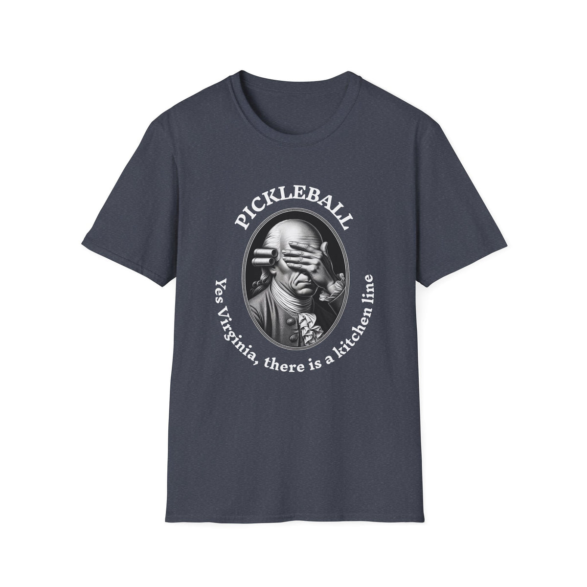 Yes Virginia, there is a kitchen line T-Shirt | Pickleball