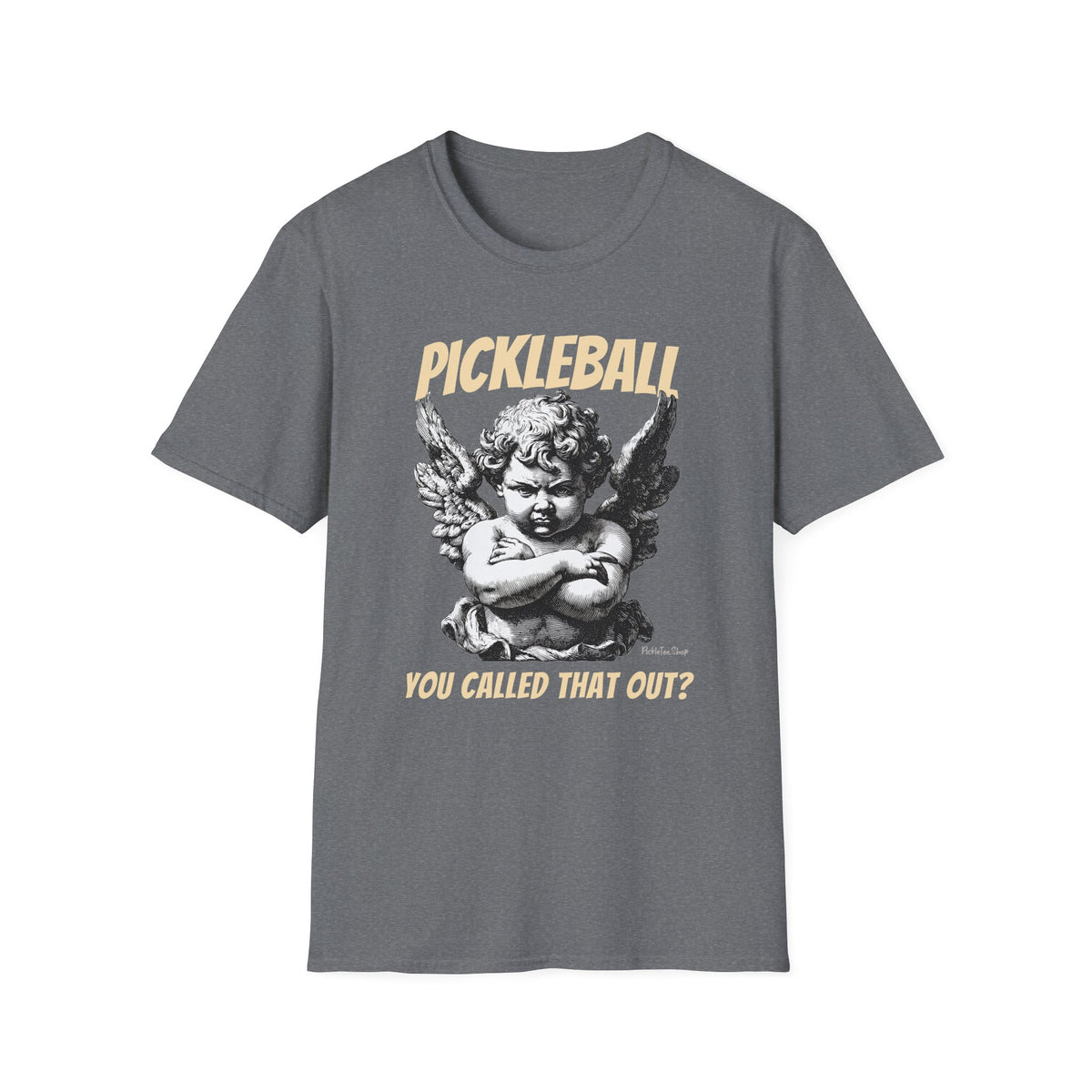 You called that out Cherub T-Shirt | Pickleball