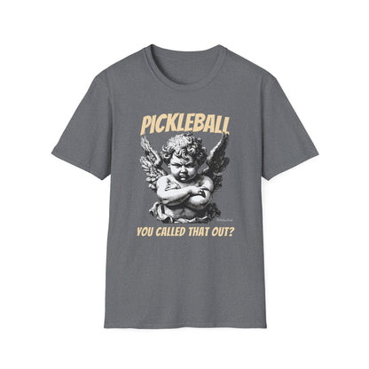 You called that out Cherub T-Shirt | Pickleball