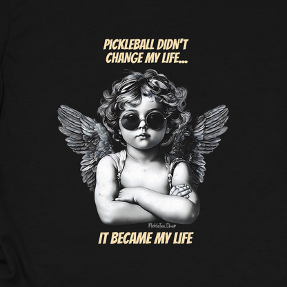 Pickleball Became My Life T-Shirt | Pickleball