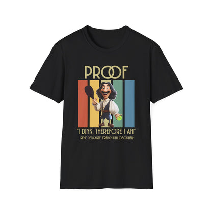 Proof: I Dink Therefore I Am | Funny Pickleball T-Shirt