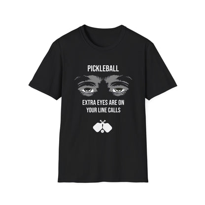 Extra Eyes Are On Your Line Calls T-Shirt | Pickleball