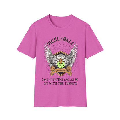 Soar with the Eagles or Sit With Turkeys T-Shirt | Pickleball