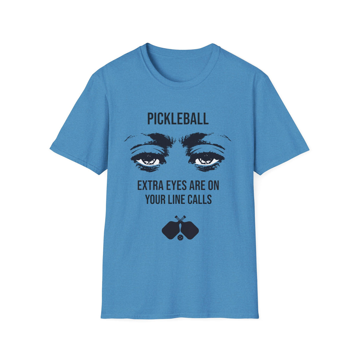 Extra Eyes Are On Your Line Calls T-Shirt | Pickleball