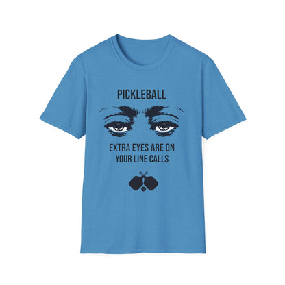 Extra Eyes Are On Your Line Calls T-Shirt | Pickleball