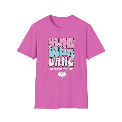 Dink Dink Bang T-Shirt | Pickleball